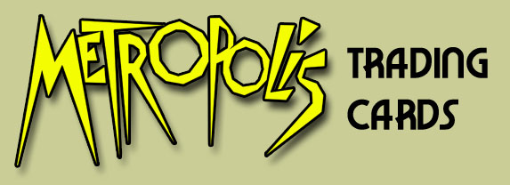Metropolis Trading Cards
